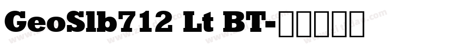 GeoSlb712 Lt BT字体转换